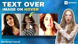How to Add Text Over Image on Hover Elementor Free🔥 | NO CODING