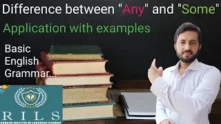 Difference between "Any" and "Some" | Basic English Grammar | RILS The Lingua Expert