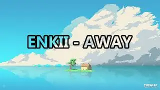 Enkii - Away