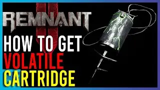 Remnant 2 - How To Get Volatile Cartridge | Short Guides | Playing Quietly