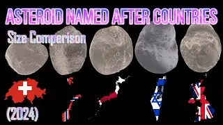 🌏🌎🌍Asteroid named after countries🗺️🗺️🗺️ | Size Comparison | 2024