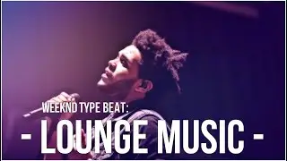 Drake ft. Weeknd type Beat 2015 "Lounge Music 2" (prod. by Pablo Beats)