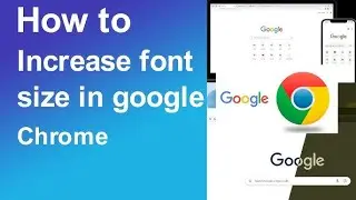 How to Change Font Size in Google Chrome | Increase Text Size Easily
