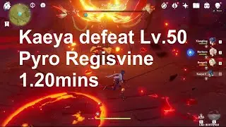 Lv.45 Kaeya Cryo Defeat Lv.50 Pyro Regisvine in 1:20mins (Genshin Impact)