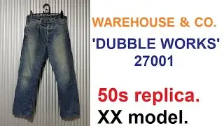 WAREHOUSE ＆ CO  ” DUBBLE WORKS 27001” 50s replica, XX model,