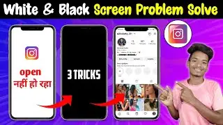How To Fix Instagram Black & White Screen Problem || Instagram White Screen Problem Fixed