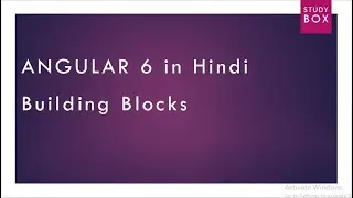 Angular 6/7/8 tutorial in Hindi | Chapter 4 |Angular Building blocks in Hindi | Angular Architecture