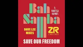 Bah Samba feat. Vanessa Haynes - Save Our Freedom (Dave Lee Let Freedom Reign Mix)
