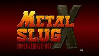 Metal Slug X Back to the China  Music Extended HQ