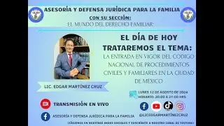 ENTRADA EN VIGOR DEL CÓDIGO NACIONAL DE PROCEDIMIENTOS CIVILES Y FAMILIARES EN LA CIUDAD DE MÉXICO