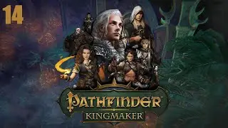 Let's Play Pathfinder Kingmaker - Part 14