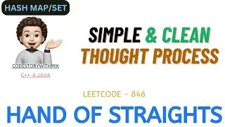 Hand of Straights | Simple Thought Process | Google | Leetcode 846 | codestorywithMIK