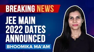 JEE Main 2022 Exam Dates, Application Form Released | Official NTA Breaking News | 