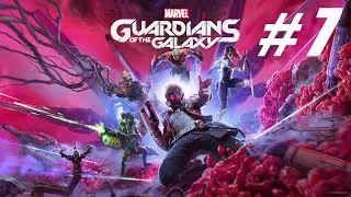 Marvel's Guardians of the Galaxy 🔴 # 7 = Прохождение =