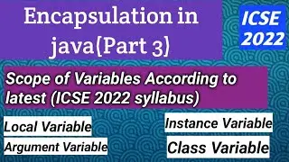 Scope of Variables || Encapsulation || Local Variable || Class Variable ||Instance Variable Argument