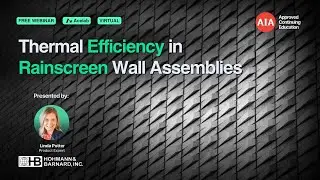Thermal Efficiency in Rainscreen Wall Assemblies [Webinar]
