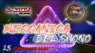 63_SlowStyle Reunion - MECCANICA DEL SUONO (15.06.2020)