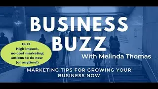 Business Buzz Ep 6 High-Impact Actions to Take Now