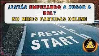 ¿Estás empezando a jugar a rol? NO mires partidas online