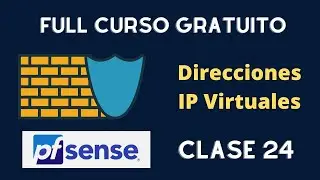 24 - IPs Virtuales - Curso PfSense
