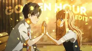 Kaori x Kousei - Golden hour [Edit/AMV]