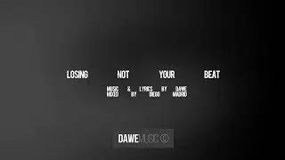 DAWE - Losing not your Beat (Diego Madrid Mix) official Lyric Video