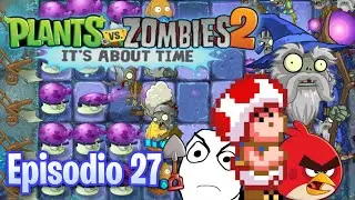 Plantas vs Zombies 2 It's About Time Episodio 27: Hacia el peligro