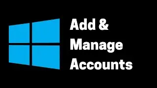 How to Add & Manage Accounts on Windows 11