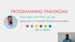 PROGRAMMING PARADIGMS | ARRAY STORAGE & ADDRESS CALCULATION | Part 13