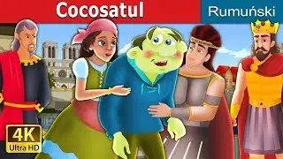 Cocoșatul | The Hunchback Story in Roman | Povesti pentru copii | 