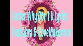 Father Why Dont U Lyrics