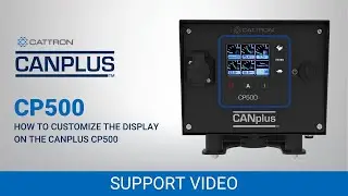 How to Customize the Display on the CANplus™ CP500