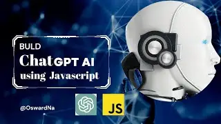 Build A ChatGPT AI with JavaScript – OpenAI – Part 4
