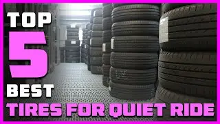 Top 5 Best Tires for Quiet Ride Review in 2026 | All-Season Radial Tire | Tires for Comfortable Ride