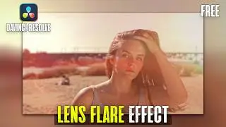 Add Cinematic Lens Flare and Glow Easily in DaVinci Resolve | Free 