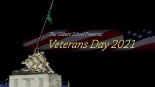 Veterans Day 2021 - A live presentation from The Gilbert School