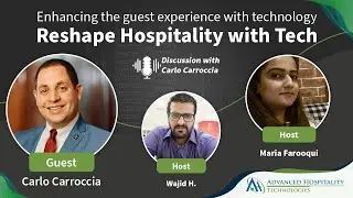 Enhancing the guest experience with technology | Reshape Hospitality with Tech | Episode 11