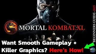 How to Optimize Mortal Kombat XL Graphics for Better FPS? Mortal Kombat XL Graphics Settings