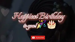 Happy Birthday to you | Birthday Wishes | Birthday WhatsApp Status