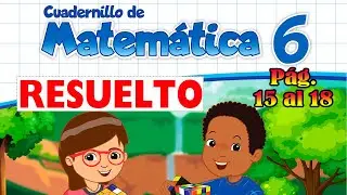 SEXTO GRADO Página 15, 16, 17 y 18  CUADERNO DE TRABAJO DE MATEMÁTICA JUGAMOS CON LOS NÚMEROS