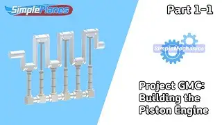 Project GMC Part 1-1: Building the Piston Engine