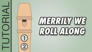 Merrily We Roll Along - Recorder Tutorial 🎵 EASY Song