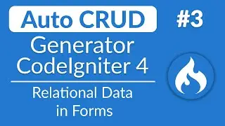 Auto CRUD Generator - #3 - Relational Data in Forms | CodeIgniter 4