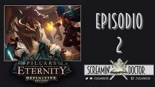 Pillars of Eternity Definitive Edition -  Episodio 2 ➫ Let's Play!