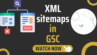 How To Check & Set Up XML Sitemaps In Google Search Console