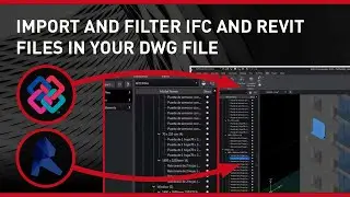 Import and Filter IFC and Revit Files in Your DWG File