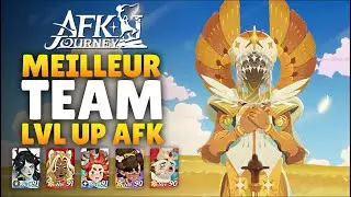 La MEILLEUR TEAM pour LVL UP RAPIDEMENT sur AFK JOURNEY !