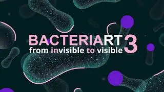 BacteriArt3, from invisible to visible |I vincitori scelti da una giuria d’eccezione