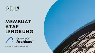 TUTORIAL ARCHICAD - Tips Membuat Atap Lengkung di Archicad (Bahasa)
