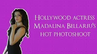 Hot! Madalina Bellariu's photoshoot & interview